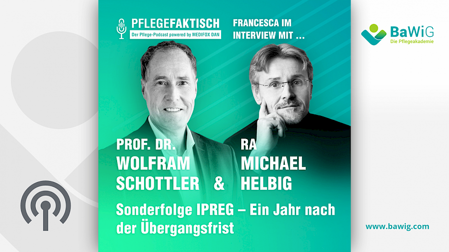 BaWiG - Thumbnail des Podcast "Pflegefaktisch" mit Prof. Dr. Schottler und Hr. Helbig